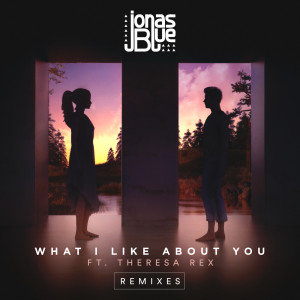 收聽Jonas Blue的What I Like About You (M-22 Remix)歌詞歌曲