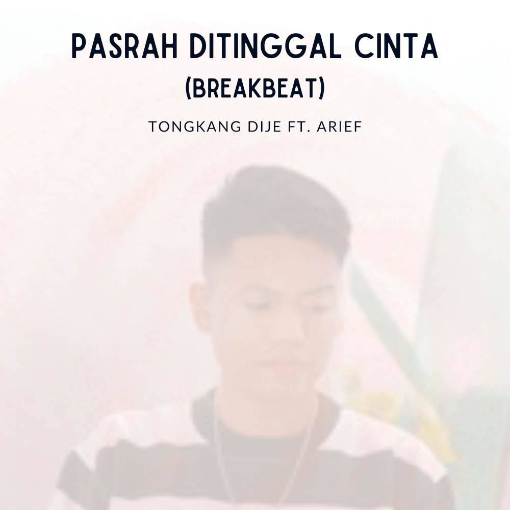 Pasrah Ditinggal Cinta (Breakbeat)