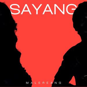 收听MALEREANG的Sayang歌词歌曲
