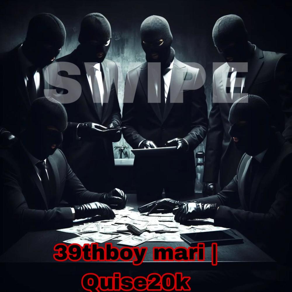 Swipe (feat. 39thboy mari & Quise20k) (Explicit)