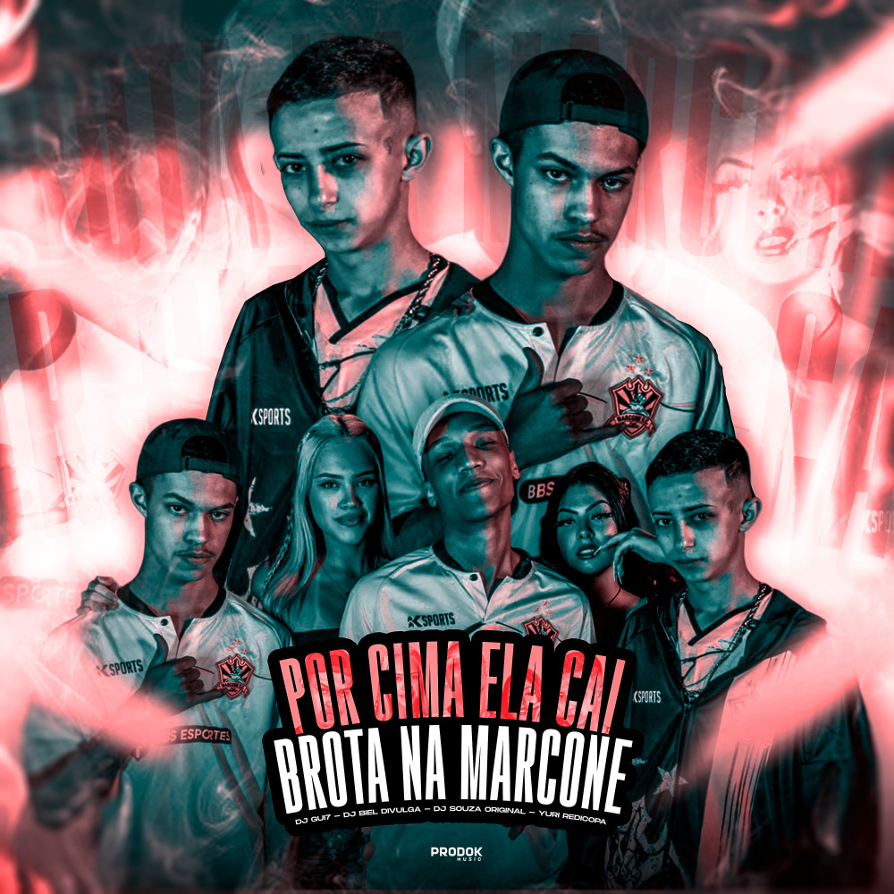 Por Cima Ela Cai Brota na Marcone