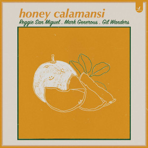 收聽Gil Wanders的Honey Calamansi歌詞歌曲