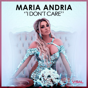 收聽Maria Andria的I Don't Care歌詞歌曲