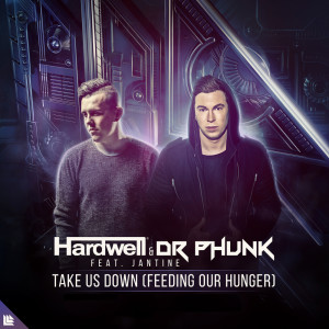 Listen to Take Us Down (Feeding Our Hunger) (Extended Mix) song with lyrics from Hardwell