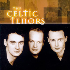 The Celtic Tenors的專輯The Celtic Tenors
