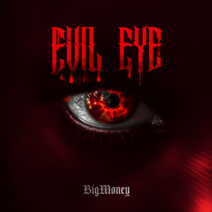 Listen to Evil Eye song with lyrics from BigMoney