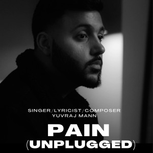Album Pain - Unplugged from Yuvraj Mann