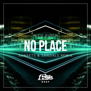 Album No Place (sunsets & sandals Remix) from Nico Pusch