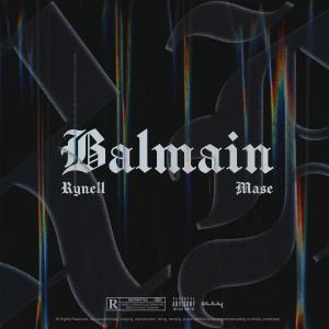 ดาวน์โหลดและฟังเพลง Balmain (Explicit) พร้อมเนื้อเพลงจาก Rynell