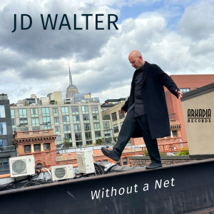 JD Walter的專輯Without A Net