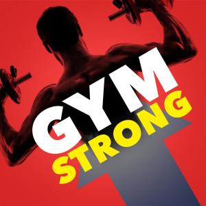Strength Training Music的專輯Gym Strong