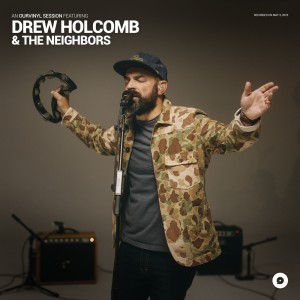Drew Holcomb & The Neighbors | OurVinyl Sessions