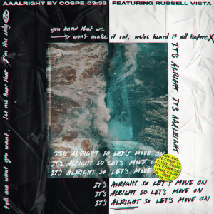 ดาวน์โหลดและฟังเพลง AAALRIGHT พร้อมเนื้อเพลงจาก Cospe