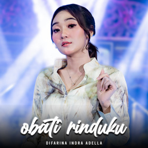 收聽Difarina Indra Adella的Obati Rinduku歌詞歌曲