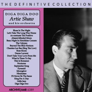 Artie Shaw and his Orchestra的專輯Diga Diga Doo