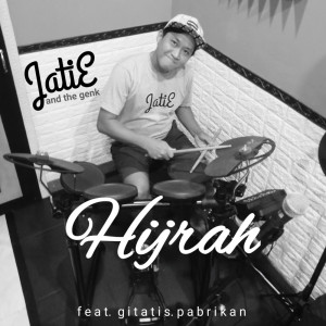 Dengarkan Hijrah lagu dari JatiE and the genk dengan lirik