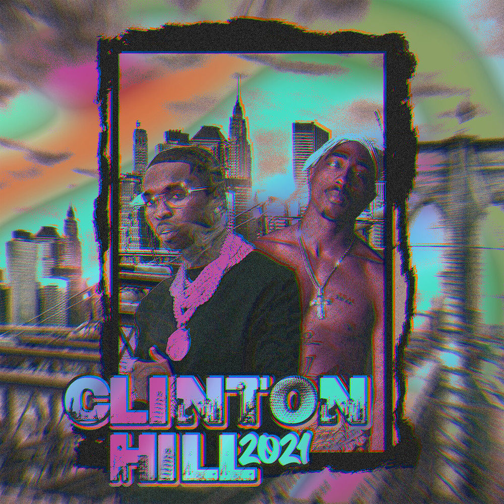 Clinton Hill 2021 (Explicit)