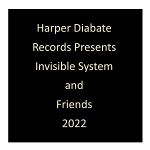 Invisible System的專輯Harper Diabate Records Presents Invisible System and Friends 2022