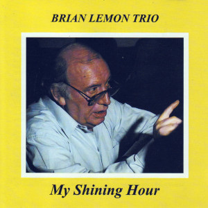 收聽Brian Lemon Trio的My Shining Hour歌詞歌曲
