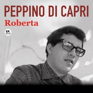 Peppino di Capri的專輯Roberta (Remastered)