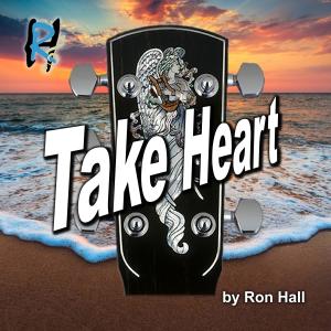 收聽Ron Hall的Take Heart歌詞歌曲