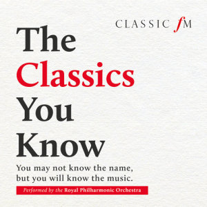 อัลบัม The Classics You Know ศิลปิน Royal Philharmonic Orchestra