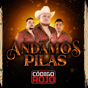 Grupo Código Rojo的專輯Andamos Pilas (Explicit)
