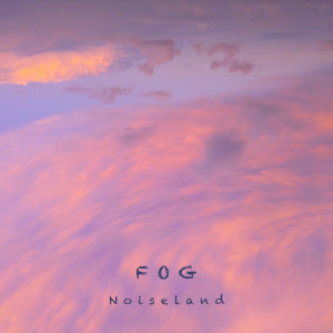 Fog的專輯Noiseland