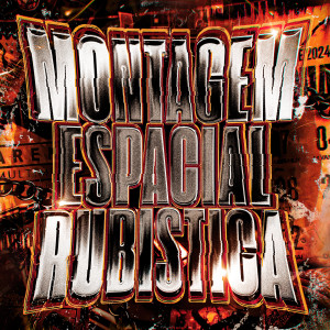 Listen to Montagem Espacial Rubistica song with lyrics from DJ SAINT