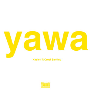 Kasien的專輯YAWA (Explicit)