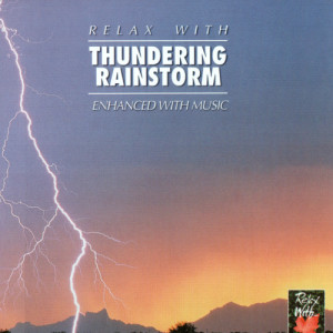 ดาวน์โหลดและฟังเพลง RELAX WITH... THUNDERING RAIN SORM (EWM) พร้อมเนื้อเพลงจาก Chacra Music