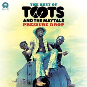 Toots & The Maytals的專輯Pressure Drop: The Best Of Toots & The Maytals