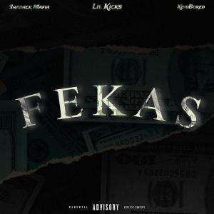 收聽Lil Kicks的Fekas (feat. Shadack & KidBored) (Explicit)歌詞歌曲