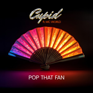 Pop That Fan dari CUPID