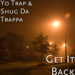 Listen to Get It Back (Explicit) song with lyrics from Yo Trap