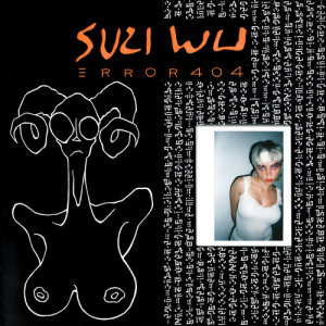 ดาวน์โหลดและฟังเพลง Error 404 (Explicit) พร้อมเนื้อเพลงจาก Suzi Wu