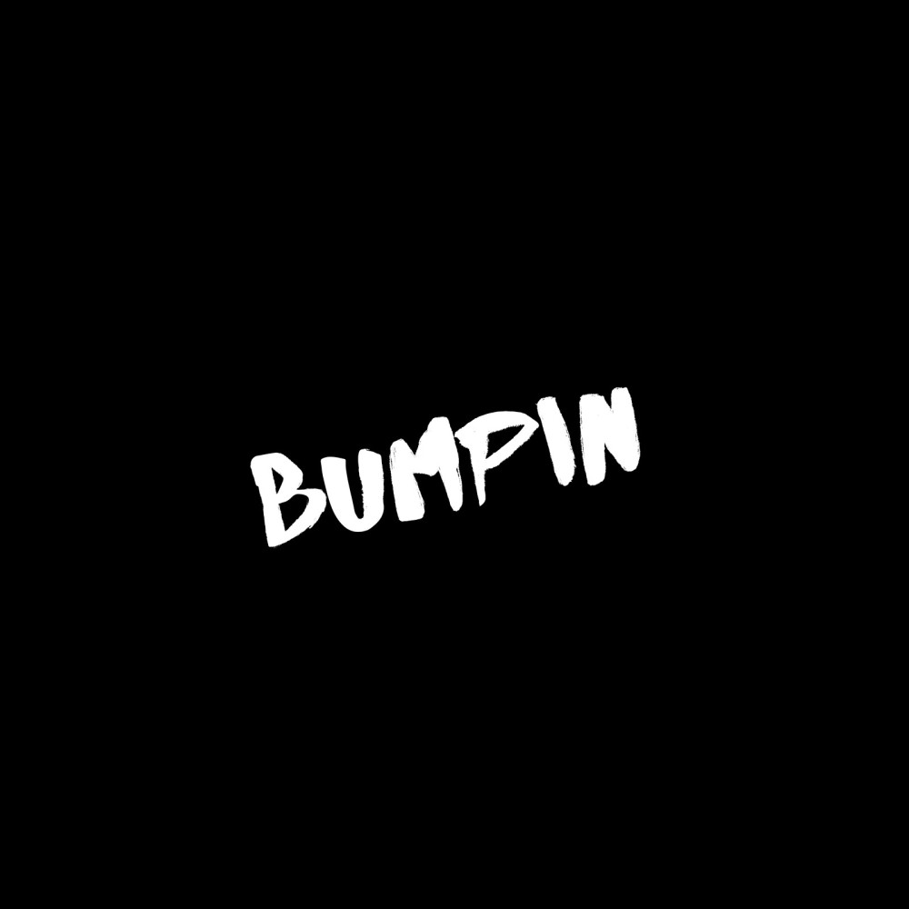 Bumpin (Explicit)