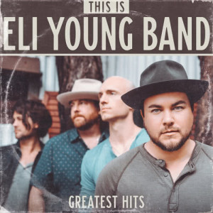 ดาวน์โหลดและฟังเพลง Even If It Breaks Your Heart พร้อมเนื้อเพลงจาก Eli Young Band