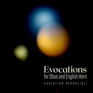 อัลบัม Evocations for Oboe and English Horn ศิลปิน Christian Ravaglioli