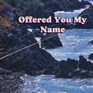 收聽Jamie Ferguson的Offered You My Name歌詞歌曲