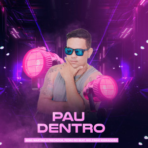 Listen to Pau Dentro (Explicit) song with lyrics from Berg Martins
