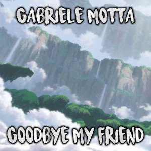 Gabriele Motta的專輯Goodbye My Friend (From "Made in Abyss")