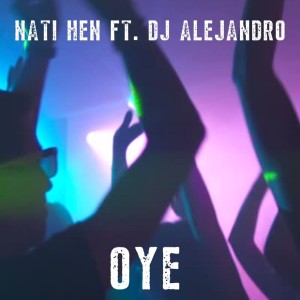 Listen to Oye song with lyrics from Nati Hen