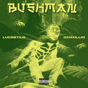 Lucretius的專輯BUSHMAN (Explicit)