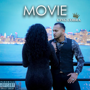 Listen to Movie (Explicit) song with lyrics from King Cobra