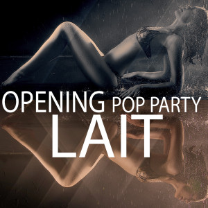 อัลบัม OPENING POP PARTY ศิลปิน Lait