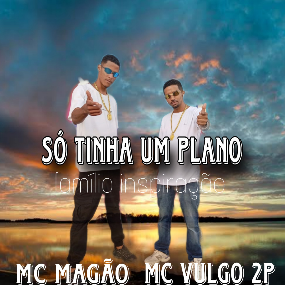 Só Tinha Um Plano