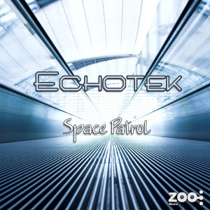 收聽Echotek的Space Patrol歌詞歌曲