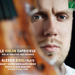 Alessio Bidoli的專輯Saint-Saëns, Wieniawski, Grieg, Ponce, Elgar, Debussy: Le violon capricieux (Violin Sonatas and Encores)