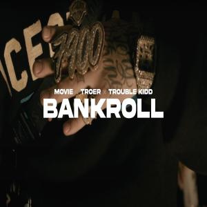 อัลบัม Bankroll (feat. Movie & Trouble Kidd) [Explicit] ศิลปิน Trouble Kidd